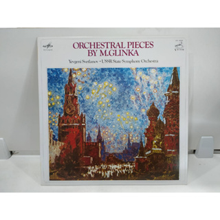 1LP Vinyl Records แผ่นเสียงไวนิล ORCHESTRAL PIECES BY M.GLINKA   (J22A122)