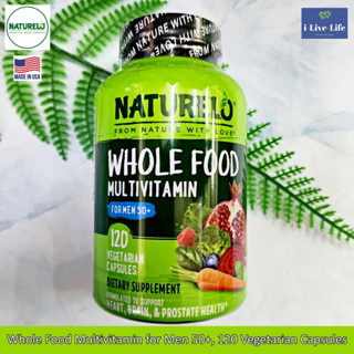 Naturelo - Whole Food Multivitamin for Men 50+, 120 Vegetarian Capsules วิตามินและแร่ธาตุจากพืช สำหรับผู้ชาย อายุ 50 +