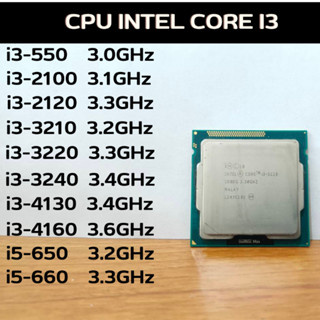 CPU intel Core i3-550 / i3-2100 / i3-2120 / i3-3210 / i3-3220 / i3-3240 / i3-4130 / i3-4160