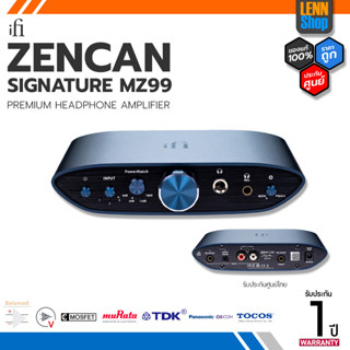 iFi : ZEN CAN Signature MZ99 / ศูนย์ไทย [ออกใบกำกับภาษีได้] มั่นใจของแท้ 100% โดย LENNSHOP