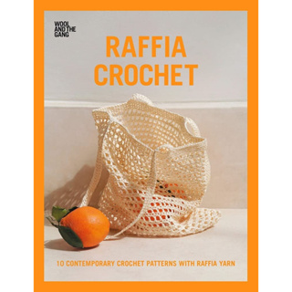 Raffia Crochet: 10 contemporary crochet patterns with raffia yarn Paperback