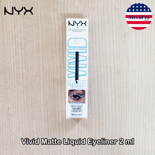 NYX® Vivid Matte Liquid Eyeliner 2 ml อายไลเนอร์ชนิดน้ำ เขียนลื่น เส้นคม ไม่จับก้อน