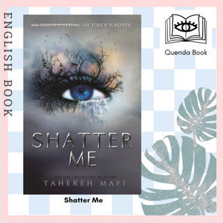 [Querida] หนังสือภาษาอังกฤษ Shatter Me (Shatter Me) by Mafi Tahereh