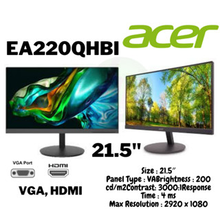 (EA220QHbi) /ACER MONITOR EA220QHbi EA220QHbi Size : 21.5″ Panel Type : VA Brightness : 200 cd/m2 Contrast : 3000:1 Res