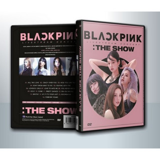 [ DVD ConCert มีปก+สกรีนแผ่น-ไม่มีกล่อง ] Blackpink the Show (2021) ( 1 DVD )