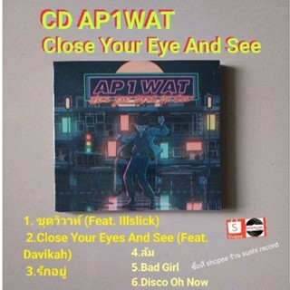 ■มือ1 CD AP1WAT (วงETC) อัลบั้ม Close Your Eye And See 1 ในSide Project ของ พี่หนึ่ง อภิวัฒน์ พงษ์วาท ในนาม AP1WAT