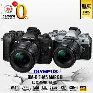 ผ่อน 0%** Olympus Camera OM-D E-M5 Mark III Kit ED 12-45 mm. F4.0 Pro  - รับประกันร้าน icamera 1ปี