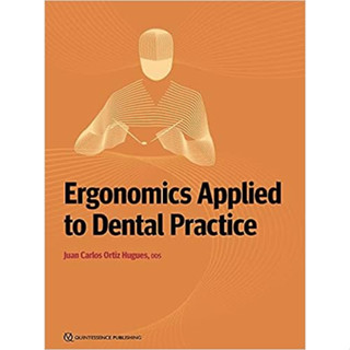 Ergonomics Applied To Dental Practice (Paperback)/Juan Carlos Ortiz Hugues ISBN:9781647240905