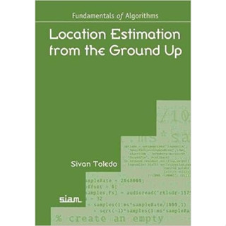 Location Estimation From The Ground Up (Paperback) ISBN:9781611976281