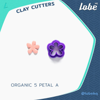 Organic 5 Petal A Clay Cutter/Clay Tools/ Polymer Clay Cutter/ แม่พิมพ์กดดินโพลิเมอร์รูปทรงดอกไม้ออแกนิก A