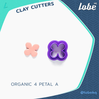 Organic 4 Petal A Clay Cutter/ Clay Tools/ Polymer Clay Cutter/ แม่พิมพ์กดดินโพลิเมอร์รูปทรงดอกไม้ออแกนิก