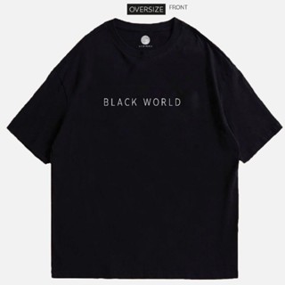 เสื้อยืด oversize BLACK WORLD