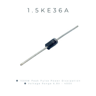 1.5KE36A ไดโอด Diode ตัวป้องกันแรงดันไฟฟ้าชั่วขณะ 1500 วัตต์ 6.8V ถึง 550 โวลต์ (2Pcs)