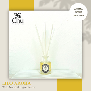 Chu Lilo Aroha Aroma Room Diffuser 50 ml. ก้านไม้หอมปรับอากาศ กลิ่นลีโล่ อะโลฮ่า