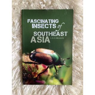 หนังสือFascinating insects of Southeast Asia /L.E.O.BRAACK