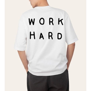 เสื้อยืด ลาย Work hard หน้าหลัง พร้อมส่ง