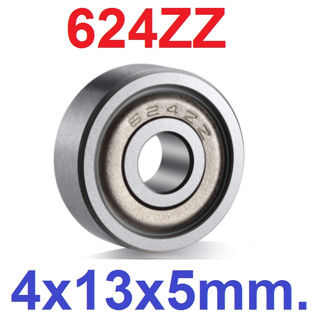 (5ชิ้น)แบริ่ง 624zz Ball Bearing 4x13x5mm ใส่แกน 4mm Bearing steel 624-ZZ 4*13*5mm High Quality Chrome Steel ตลับลูกปืน