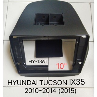 หน้ากากวิทยุ รถ HYUNDAI TUCSON ปี 2010-2014 สำหรับเปลี่ยนจอ android9"