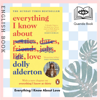 [Querida] หนังสือภาษาอังกฤษ Everything I Know About Love by Dolly Alderton