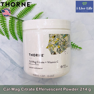 Thorne - Cal-Mag Citrate Effervescent Powder 214 g แคลเซียม แมกนีเซียม ชนิดผง วิตามินซี Vitamin C