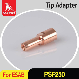 Tip Adapter Standard M6 PSF250 SUMO (ESAB) อะไหล่ปืนเชื่อม MIG PSF250 ESAB