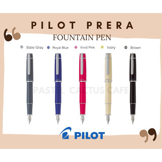 (Pre-Order) Pilot Prera Fountain Pen ปากกาหมึกซึม Pilot รุ่น Prera ของแท้พร้อมที่สูบหมึก