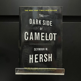 The Dark Side of Camelot - Seymour M. Hersh