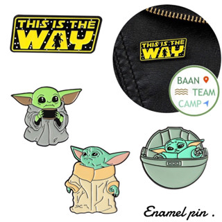 เข็มกลัด THIS IS THE WAY 17 สตาร์วอร์ Star wars Mandalorian สตาวอ สตาร์วอ starwars starwar เบบี้ โยดา baby yoda war หมวก