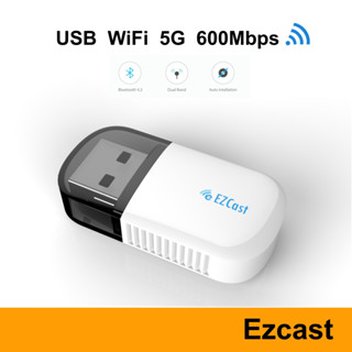 USB WiFi 5G 600Mbps Ezcast Bluetooth อะแดปเตอร์ไร้สาย USB ไวไฟ 5G / 2.5G Dual Band AC 600 Mbps บลูทูธ Adapter