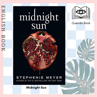 [Querida] หนังสือภาษาอังกฤษ Midnight Sun by Stephenie Meyer