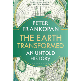 หนังสือภาษาอังกฤษ The Earth Transformed : An Untold History by Peter Frankopan