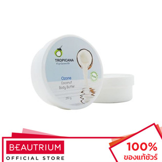 TROPICANA Coconut Body Butter (Non-Paraben) Ozone ผลิตภัณฑ์บำรุงผิวกาย 250g