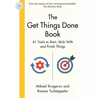 THE GET THINGS DONE BOOK : 41 TOOLS TO START, STICK WITH AND FINISH THINGS