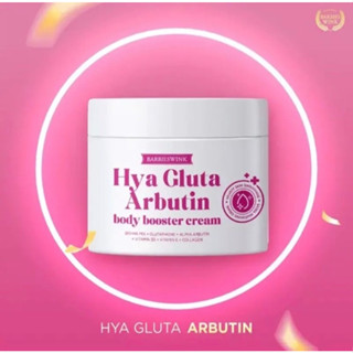 HYA GLUTA ARBUTIN BODY BOOSTER CREAM BARBIES WINK 200g