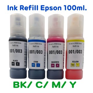 Ink Refill Epson 001 / Epson 003 BK C, M, Y 100 ml. น้ำหมึกเติม คุณภาพสูง เกรดพรีเมี่ยม ครบ 4 สี ขนาด 100 มล.