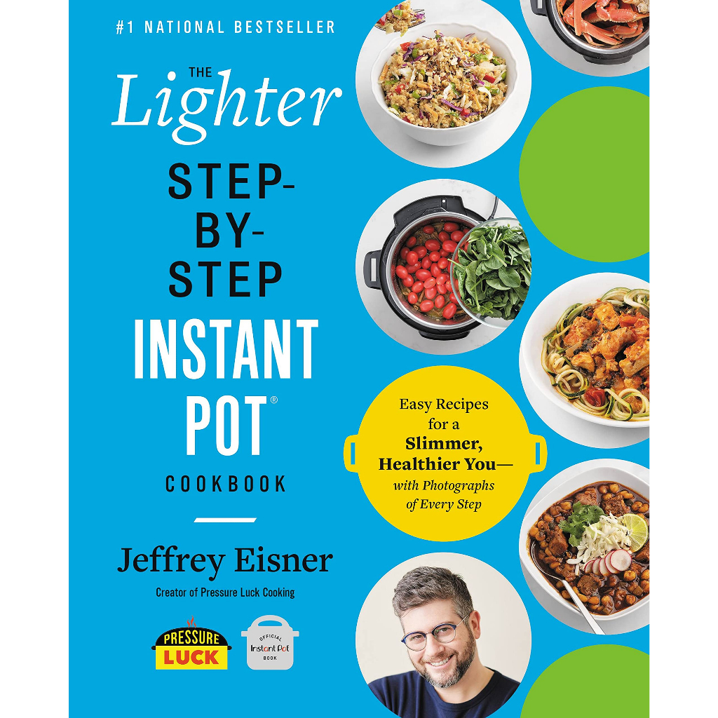 The Lighter Step-by-Step Instant Pot Cookbook - Step-by-Step Instant Pot Cookbooks Paperback