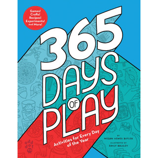 365 Days of Play: Activities for Every Day of the Year