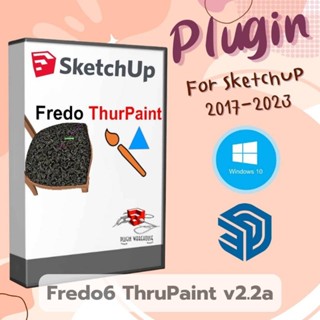 [E83] Fredo6 ThruPaint v2.2a ( ปลั๊กอินระบายสีขั้นสูง ) | Plugin for Sketchup 2017-2023 | Extensions เวอร์ชันเต็ม ถาวร