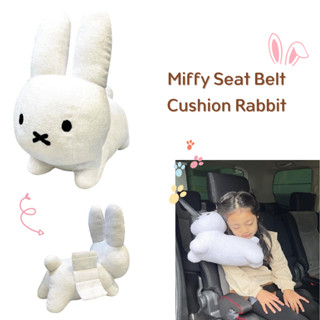 ตุ๊กตาหนุนติดเข็มขัดนิรภัยในรถ Miffy Seat Belt Cushion Rabbit  Size.35cm จากญี่ปุ่น 🇯🇵 ตุ๊กตาติดเข็มขัดนิรภัย