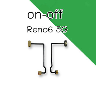 on-off Reno6 5G แพรสวิตช์ เปิด-ปิด รีโน่6 5g อะไหลโทรศัพท์สินค้าพร้อมส่ง