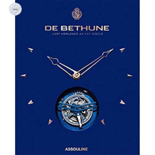 DE BETHUNE : THE ART OF WATCHMAKING