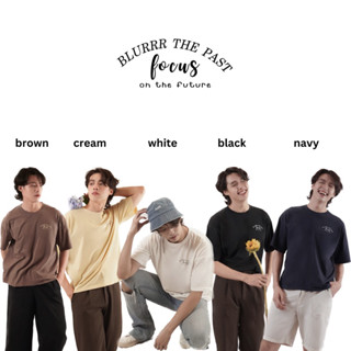 เสื้อยืดโอเวอร์ไซส์ BLURRR the past focus on the future oversized tee