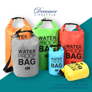 Dreamer กระเป๋ากันน้ำ ถุงกันน้ำ Waterproof Bag Ocean pack 5L 10L 15L 20L