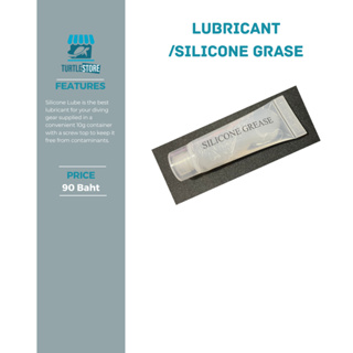 Lubricant / silicone grase เจลซิลิโคน หล่อลื่นอุปกรณ์ดำน้ำ