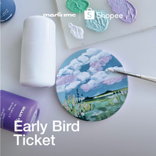 (อ่านรายละเอียดก่อนค่า) Early Bird Workshop Ticket @Mediums S.42