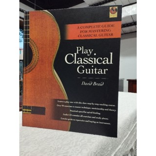 PLAY CLASSICAL GUITAR W/CD BY DAVID BRAID (HAL)9780879306571/ลดพิเศษ