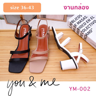 You &amp; Me ( 🇹🇭Ready to ship) รองเท้าผู้หญิง รองเท้าส้นสูง รองเท้าเเฟชั่นผู้หญิง YM-002