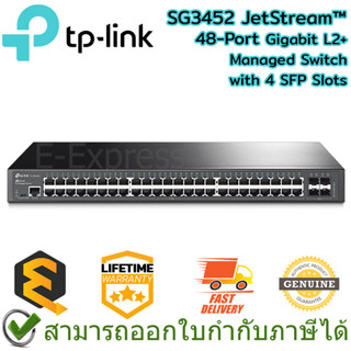 TP-Link SG3452 JetStream™ 48-Port Gigabit L2+ Managed Switch with 4 SFP Slots ของแท้ ประกันศูนย์ Lifetime Warranty