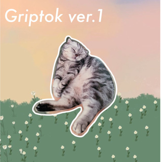 Griptok พิอุ๋ง ver.1