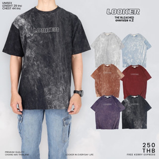 LOOKER - “THE bleached” Oversize (เสื้อยืดฟอก)V.2